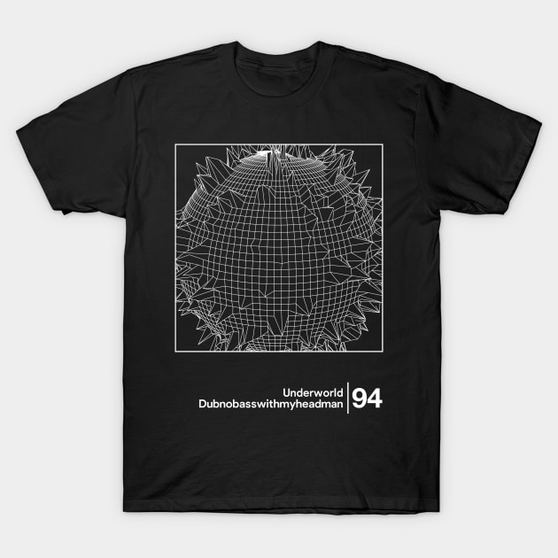 Underworld - Dubnobasswithmyheadman / Minimal Style Graphic Artwork Design T-Shirt by saudade